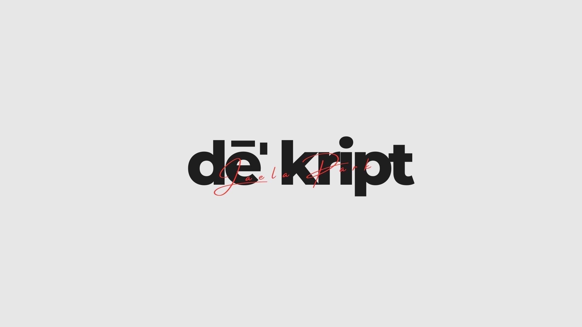 About Us - Dēˈkript